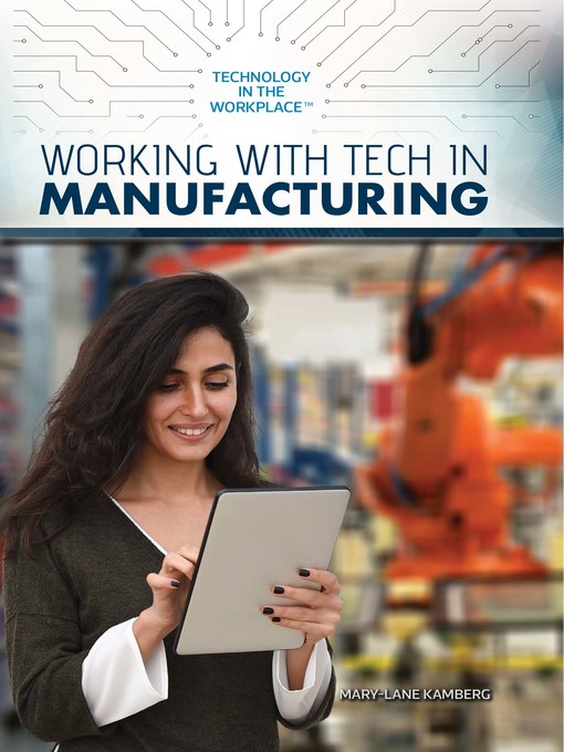 Title details for Working with Tech in Manufacturing by Mary-Lane Kamberg - Available